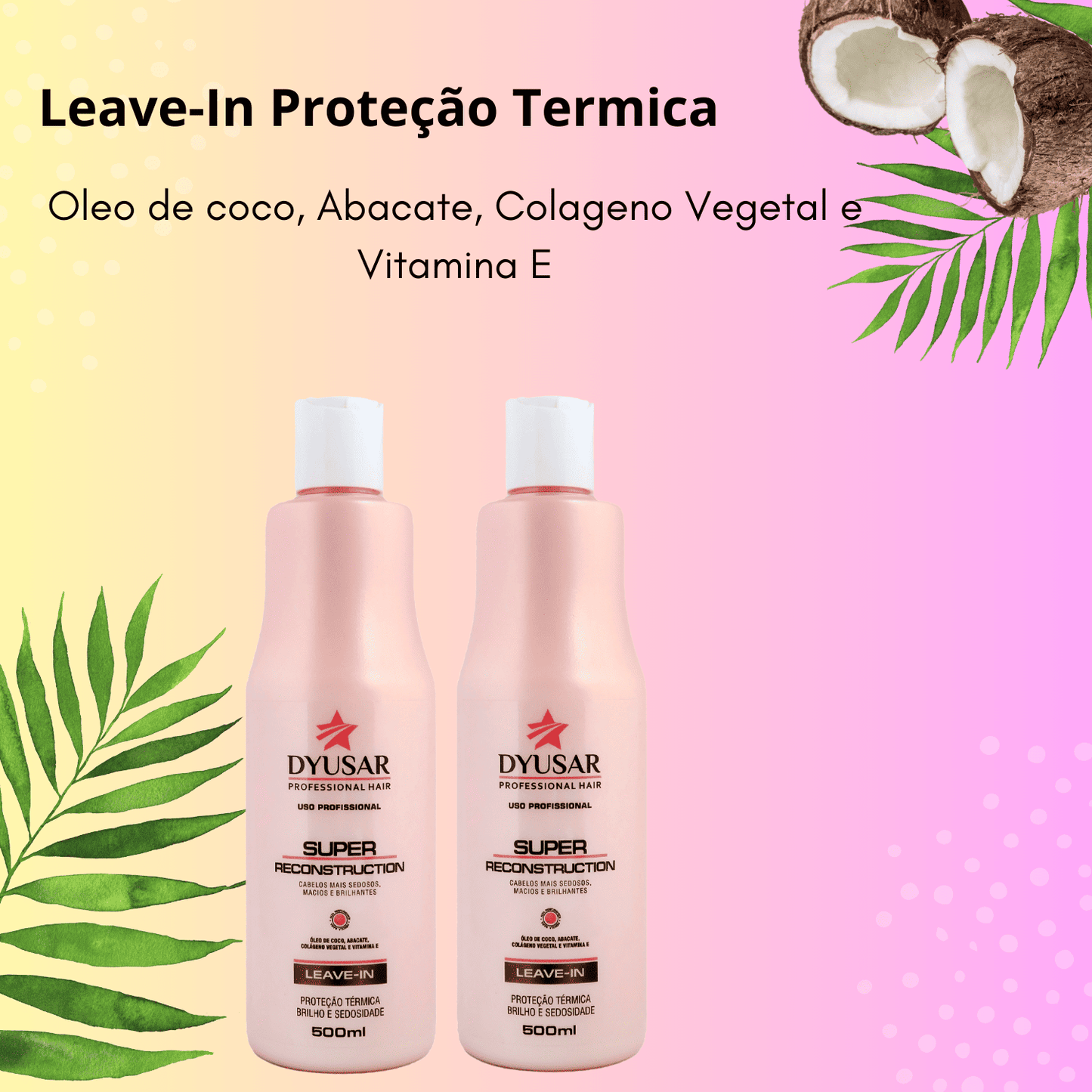 Kit com 2 Leave-in Super Reconstruction Dyusar 500ml